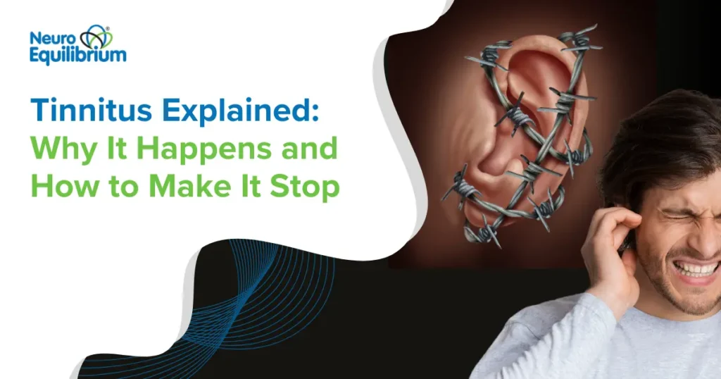 Tinnitus Explained Why It Happens and How to Make It Stop