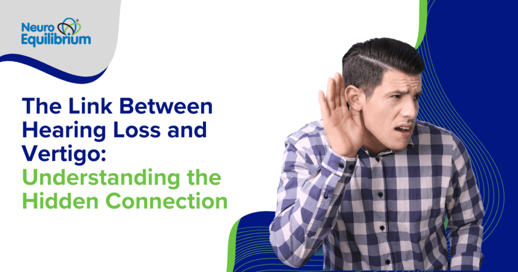 The Link Between Hearing Loss and Vertigo Understanding the Hidden Connection