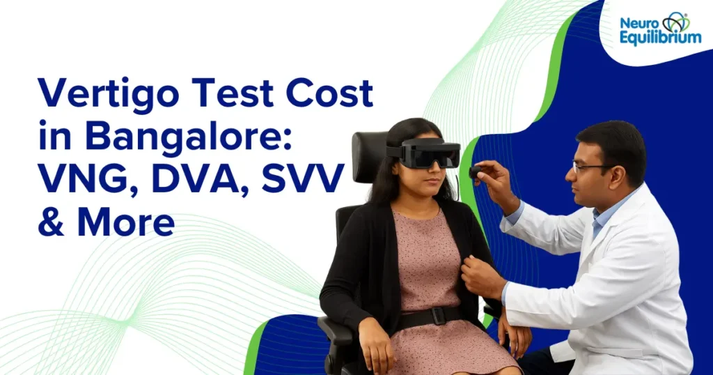 Vertigo Test Cost in Bangalore VNG, DVA, SVV & More