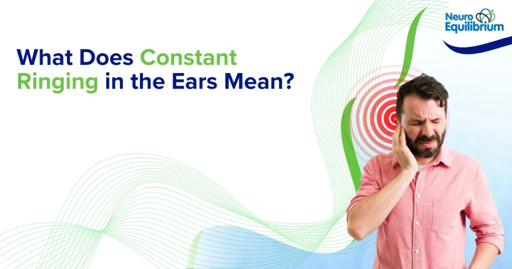 What Does Constant Ringing in the Ears Mean