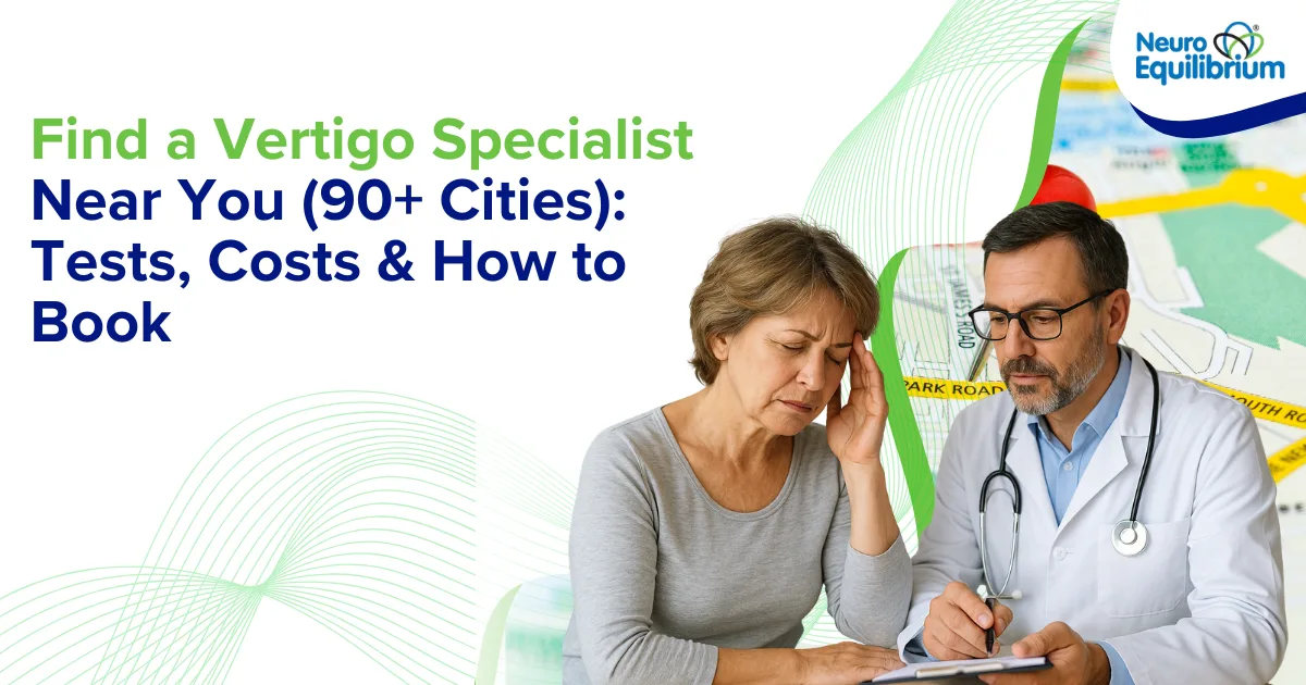 Find a Vertigo Specialist Near You (90+ Cities) Tests & How to Book