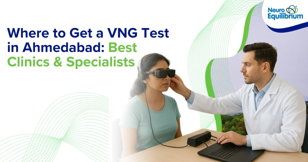 VNG Test Cost in Ahmedabad Types, Prices & Clinics