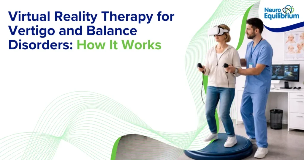Virtual Reality Therapy for Vertigo and Balance Disorders How It Works