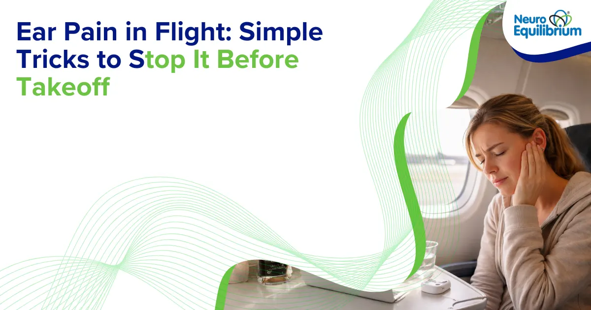 Ear Pain in Flight Simple Tricks to Stop It Before Takeoff