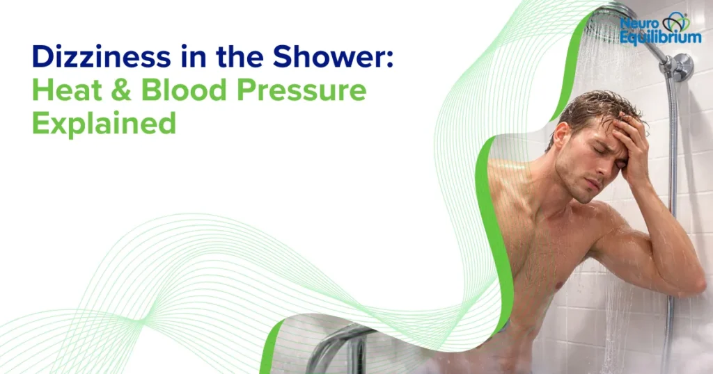 Dizziness in the Shower Heat & Blood Pressure Explained