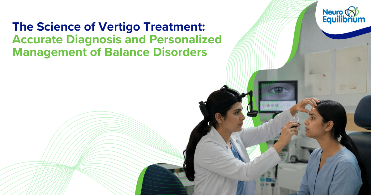 The Science of Vertigo Treatment Accurate Diagnosis and Personalized Management of Balance Disorders (1)
