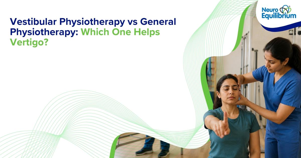 Vestibular Physiotherapy vs General Physiotherapy